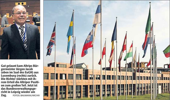 Gut gelaunt kam Altrips Bürgermeister Jürgen Jacob (oben im Saal des EuGH) aus Luxemburg (rechts) zurück. Die Richter stärkten mit ihrem Urteil die Altriper Position zum großen Teil. Jetzt ist das Bundesverwaltungsgericht in Leipzig wieder am Zug. FOTOS: BAUMANN/ARCHIV